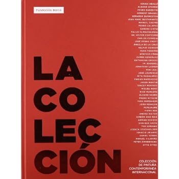 La Colección: Colección de pintura contemporánea internacional La Colección: Colección de pintura contemporánea internacional