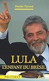 Lula, l'enfant du BrÃ©sil (French Edition) by 