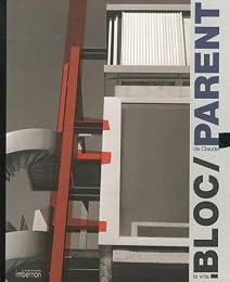 La  villa Bloc de Claude Parent
