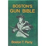 Boston's Gun Bible by Boston T. Party (2000-08-31)