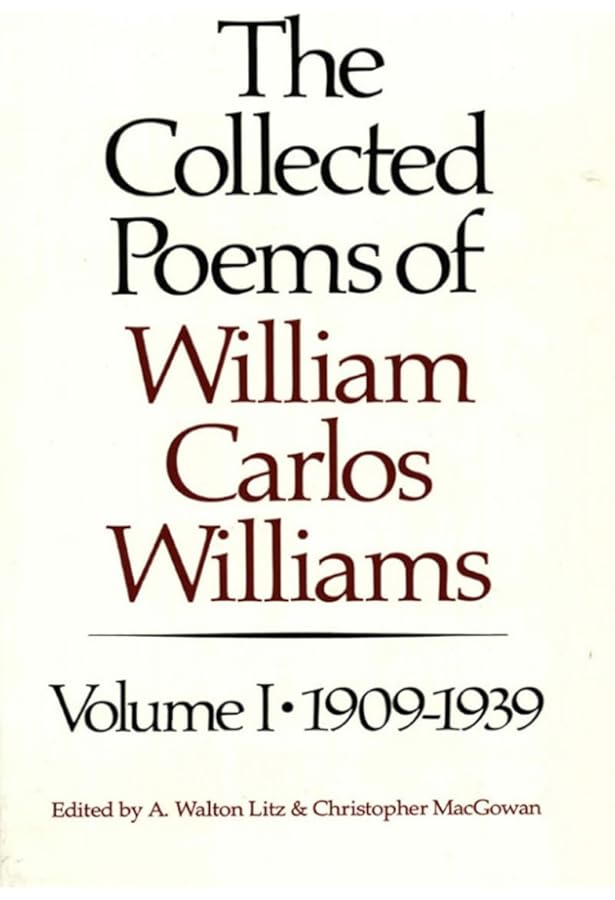 The Collected Poems of William Carlos Williams, Vol. 2: 1939-1962