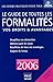 LE GUIDE DE TOUTES LES FORMALITES 2006 (GUIDE PRATIQUE POUR TOUS) by 
