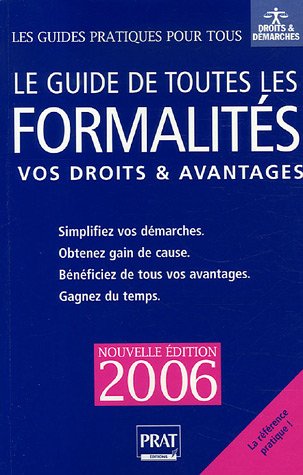 LE GUIDE DE TOUTES LES FORMALITES 2006 (GUIDE PRATIQUE POUR TOUS) by COLLECTIF