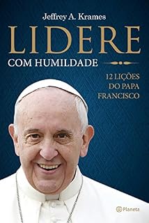 Livro Lidere com humildade: 12 lições do papa Francisco