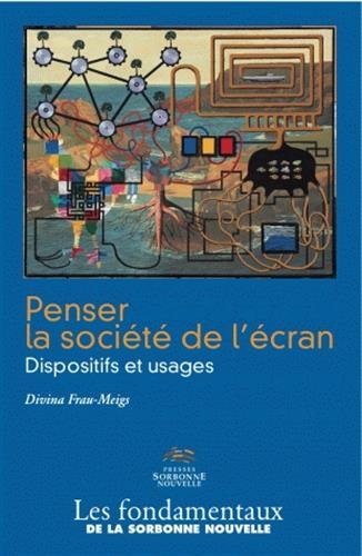 Penser la société de l'écran