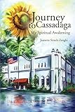 Journey to Cassadaga: My Spiritual Awakening by Jeanette Strack-Zanghi