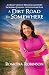 A Dirt Road to Somewhere: An Emmy Award-Winning Anchor 's Incredible Journey of Faith Over Fear by Romona Robinson