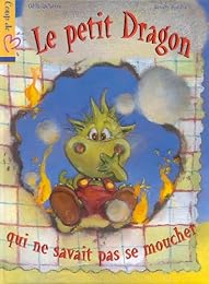 Le  petit dragon qui ne savait pas se moucher