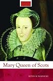 Front cover for the book Mary Queen of Scots by Retha Warnicke