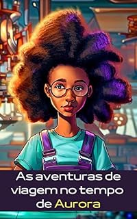Livro As aventuras de viagem no tempo de Aurora