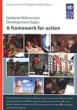 National Millennium Development Goals: A Framework for Action-europe and the Cis Regional Mdg Report, United Nations, 9295042492