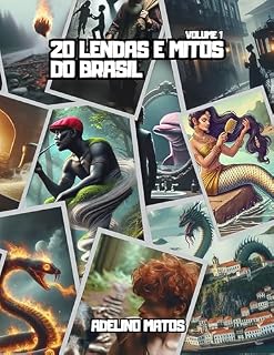 Livro 20 Lendas e Mitos do Brasil: Volume 1 (Brasil Folclórico)