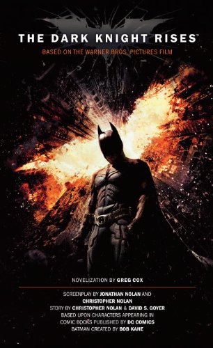 The Dark Knight Rises: The Official Novelization (Movie Tie-In Edition)