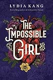 The Impossible Girl by Lydia Kang