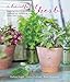 A Handful of Herbs: Inspiring ideas for gardening, cooking and decorating your home with herbs by Barbara Segall, Louise Pickford