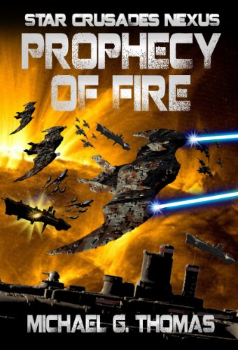Prophecy of Fire (Star Crusades Nexus Book 5)