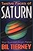 Twelve Faces of Saturn: Your Guardian Angel Planet by Bil Tierney