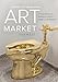 History of the Western Art Market: A Sourcebook of Writings on Artists, Dealers, and Markets