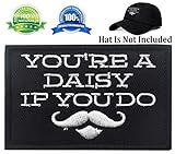 You are A Daisy IP You Do Funny Tactical Morale Hook & Loop Patch Embroidered Patch 3.15