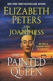 Elizabeth Peters and Joan Hess, "The Painted Queen" (William Morrow, 2017)