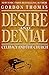Desire and Denial: Celibacy and the Church by Gordon Thomas