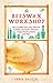 The Beeswax Workshop: How to Make Your Own Natural Candles, Cosmetics, Cleaners, Soaps, Healing Balms and More by 