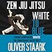 Zen Jiu Jitsu: White to Blue