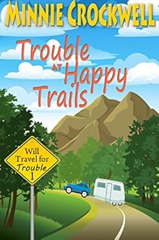 Trouble at Happy Trails (Will Travel for Trouble Series Book 1) by [Crockwell, Minnie]