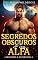 Livro Segredos Obscuros de um Alfa: Passado sombrio Protetor Alfa Almas gêmeas Romance paranormal de metamorfos (Lobisomens e metamorfos Livro 2)
