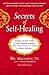 Secrets of Self-Healing: Harness Nature's Power to Heal Common Ailments, Boost Your Vitality,and Achieve Optimum Wellness