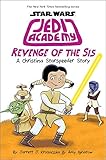 Revenge of the Sis (Star Wars: Jedi Academy #7) by Jarrett J. Krosoczka, Amy Ignatow