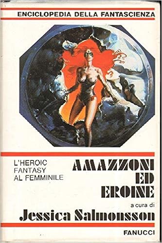 Jessica Salmonsson (a cura di) - Amazzoni ed eroine (1987)