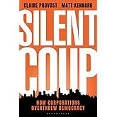 Silent Coup: How Corporations Overthrew Democracy