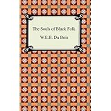 The Souls of Black Folk [with Biographical Introduction]