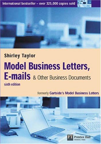 Shirley TaylorModel Business Letters, E-mails & Other Business Documents: & other business documents, 6th Edition