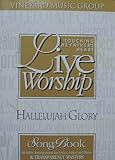 Touching the Father's Heart: Live Worship: Hallelujah Glory
