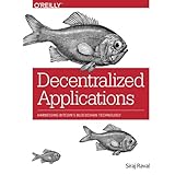 Decentralized Applications: Harnessing Bitcoin's Blockchain Technology