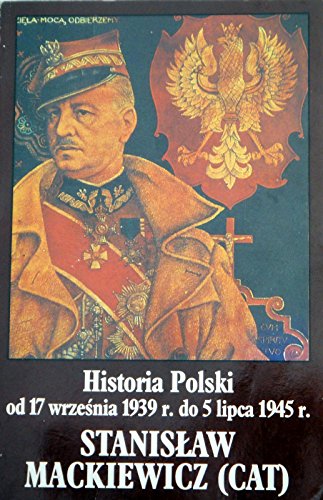 Lata Nadziei: 17 Września 1939 - 5 Lipca 1945