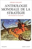 Book cover for Anthologie mondiale de la stratégie. Des origines au nucléaire