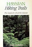 Hawaiian Hiking Trails: The Guide for All of the Islands by 