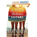 The Space Between Sisters A Butternut Lake Novel Mary