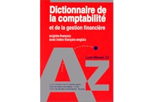 Dictionnaire de la comptabilite et de la gestion financiere: Anglais-francais avec index francais-anglais (French Edition)
