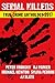 SERIAL KILLERS True Crime Anthology - Volume 4 (Annual True Crime Collection)