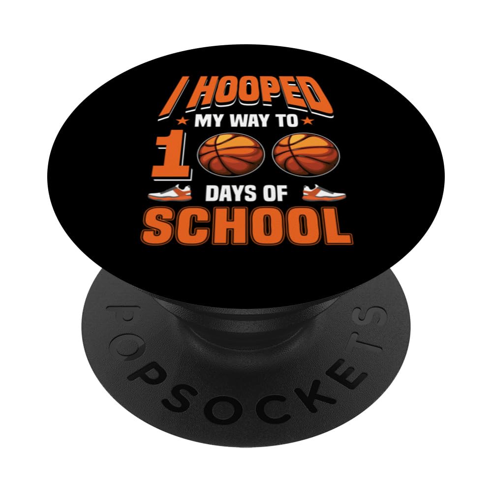 I Hooped My Way To 100 Days Of School Basketball Player Fan PopSockets Swappable PopGrip