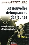 Les nouvelles dÃ©linquances des jeunes (French Edition) by 