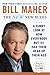 The New New Rules: A Funny Look at How Everybody but Me Has Their Head Up Their Ass - Book by Bill Maher