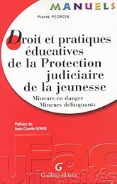 Droit et pratiques éducatives de la Protection judiciaire de la jeunesse