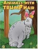 Animals with Trump Hair by Montgomery Peterson