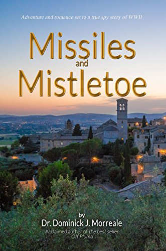 Missiles and Mistletoe by Dominick J Morreale