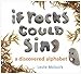 If Rocks Could Sing: A Discovered Alphabet
